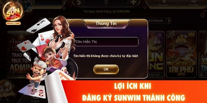 Lợi ích khi đăng ký SUNWIN thành công