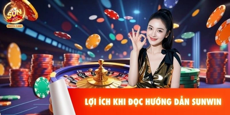 Lợi ích khi đọc hướng dẫn SUNWIN