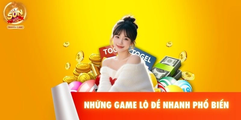 Những game lô đề nhanh phổ biến 